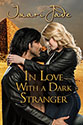 "In Love With a Dark Stranger" by Imari Jade