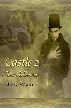 J.H. Wear - "Castle 2: The Return to Domum"