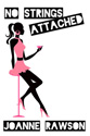 "No Strings Attached" by Joanne Rawson