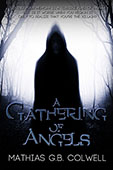 A Gathering of Angels by Mathias G.B. Colwell