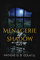 Menagerie of Shadow