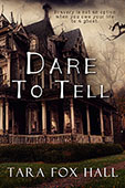 Dare To Tell by Tara Fox Hall