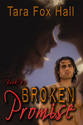 "Broken Promise" by Tara Fox Hall