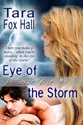 "Eye of the Storm" by Tara Fox Hall