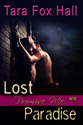 "Lost Paradise" - Tara Fox Hall