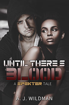 A. J. Wildman "Until There's Blood"