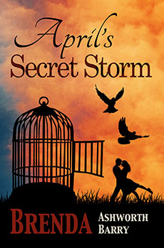 "April's Secret Storm" by Brenda Ashworth Barry