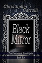 "Black Mirror" - Christopher Carrolli