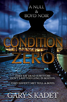 "Condition Zero" by Gary S. Kadet
