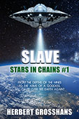 "Stars in Chains: Book 1, Slave" by Herbert Grosshans
