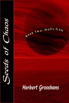 "Seeds of Chaos 2: Hell's Gate" - Herbert Grosshans