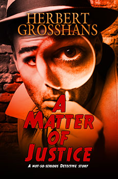 "A Matter of Justice" - Herbert Grosshans