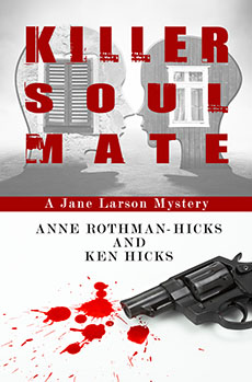 "Killer Soull Mate" by Anne Rothman-Hicks & Ken Hicks