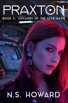 NS Howard "Voyages of the Star Hawk, Praxton: Book 5"