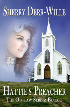 "Hattie's Preacher" by Sherry Derr-Wille
