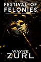 Festival of Felonies by Wayne Zurl